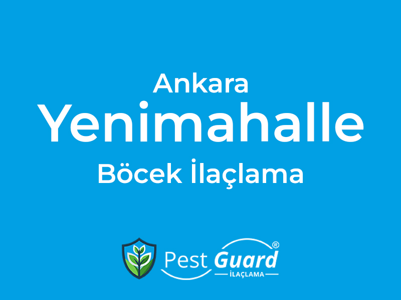 Ankara Yenimahalle Böcek İlaçlama